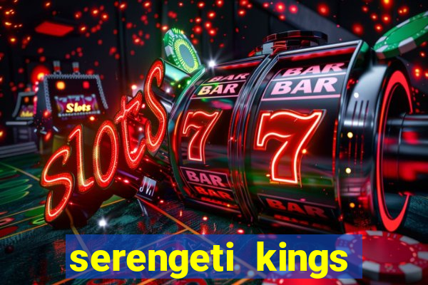 serengeti kings slot online