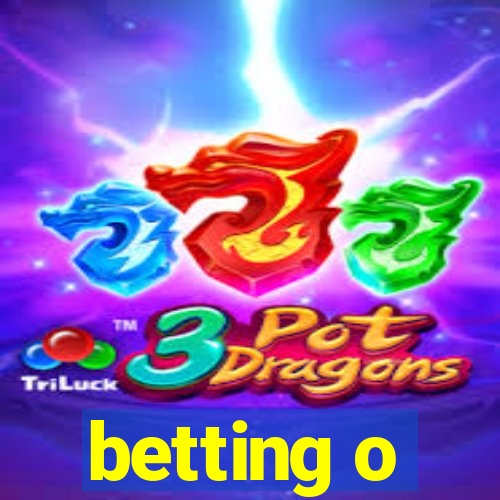 betting o