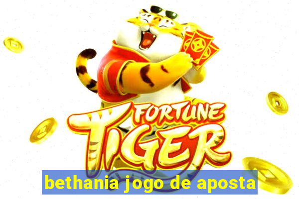 bethania jogo de aposta