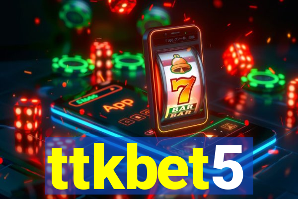 ttkbet5