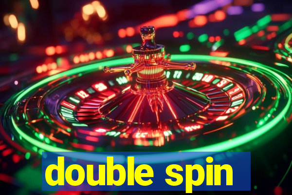 double spin