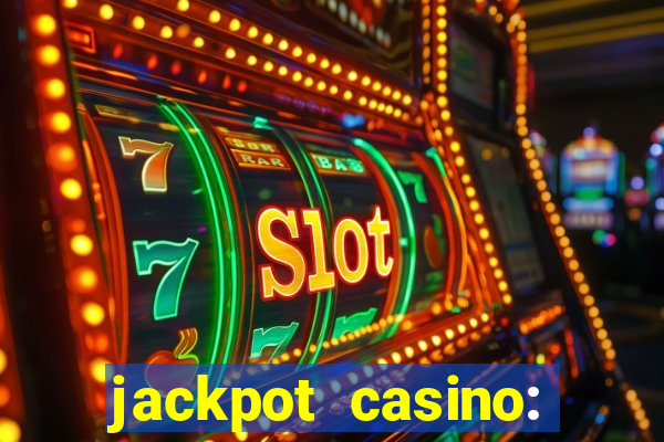 jackpot casino: lucky slots