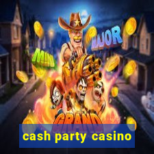 cash party casino