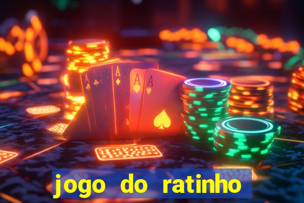 jogo do ratinho ganhar dinheiro