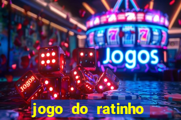 jogo do ratinho ganhar dinheiro