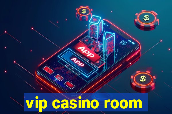 vip casino room