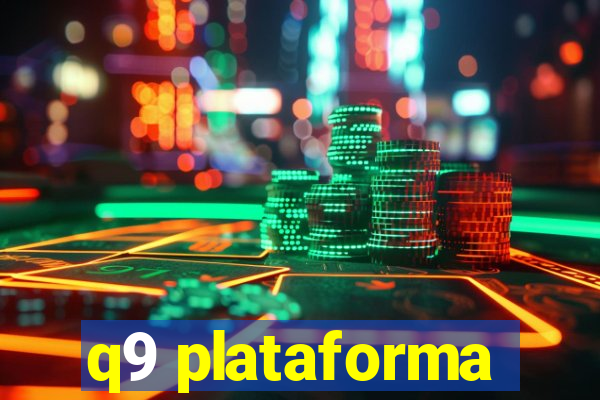 q9 plataforma