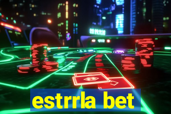 estrrla bet