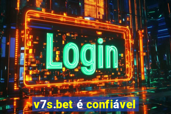 v7s.bet é confiável