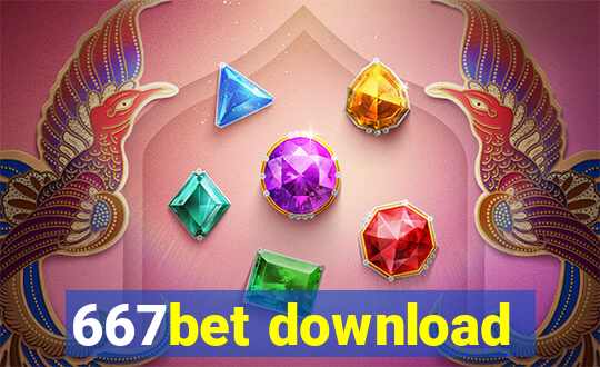 667bet download