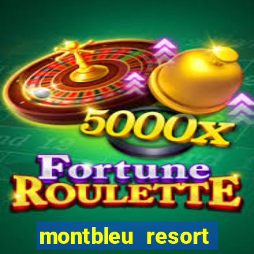 montbleu resort casino & spa stateline