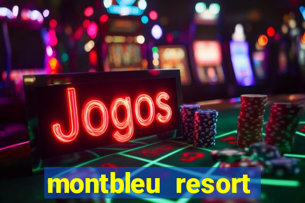 montbleu resort casino & spa stateline