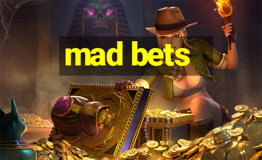 mad bets