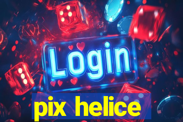 pix helice