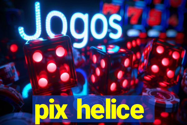 pix helice