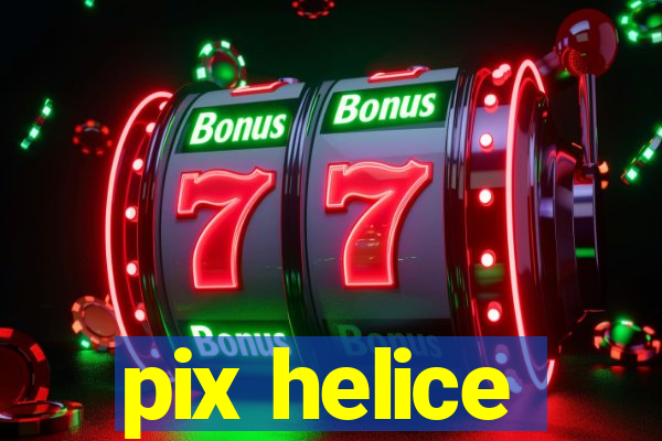 pix helice