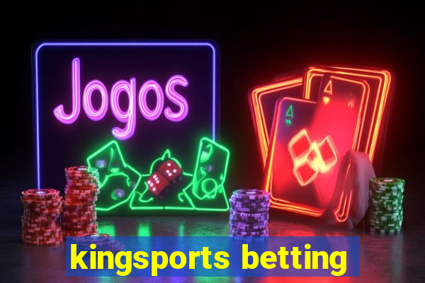 kingsports betting