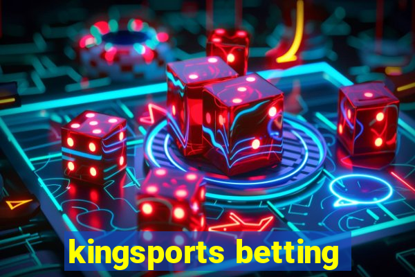 kingsports betting