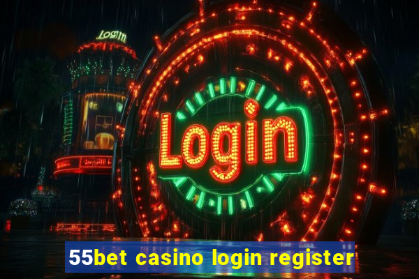 55bet casino login register