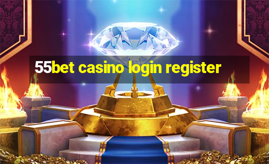 55bet casino login register