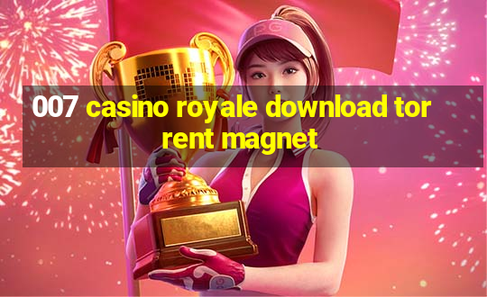 007 casino royale download torrent magnet