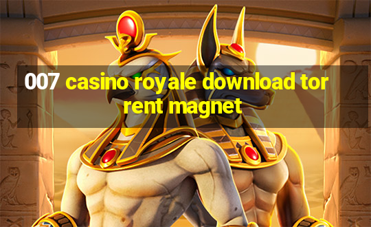 007 casino royale download torrent magnet