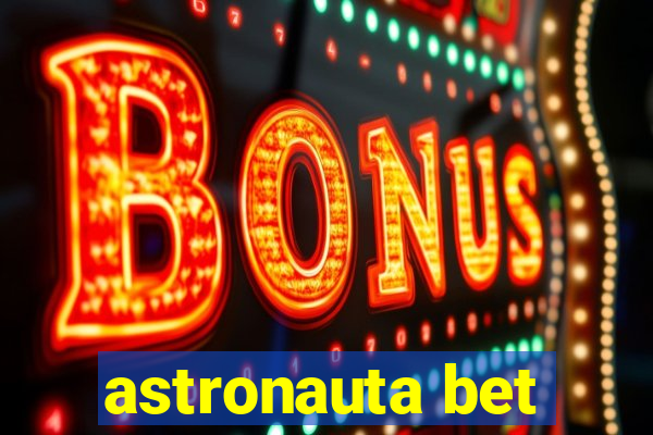 astronauta bet