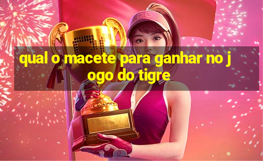 qual o macete para ganhar no jogo do tigre