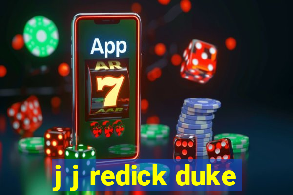 j j redick duke