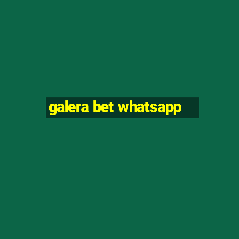 galera bet whatsapp