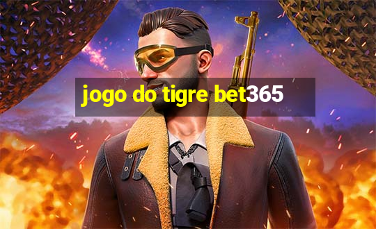 jogo do tigre bet365