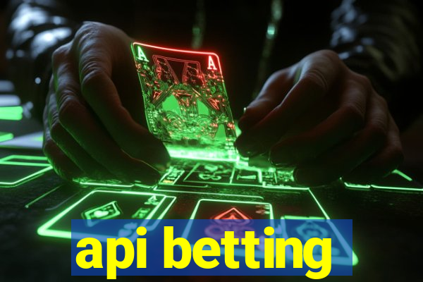 api betting