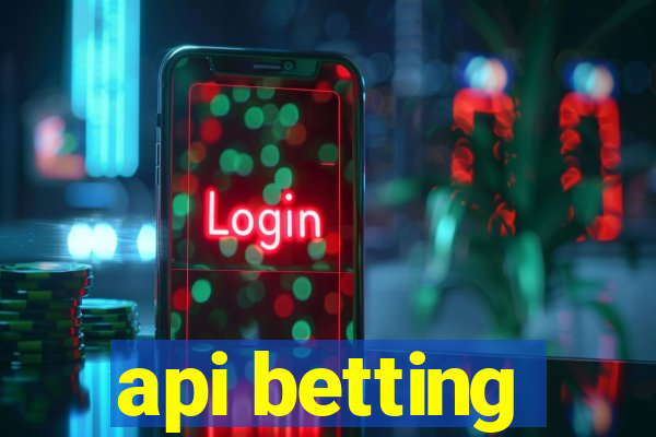 api betting