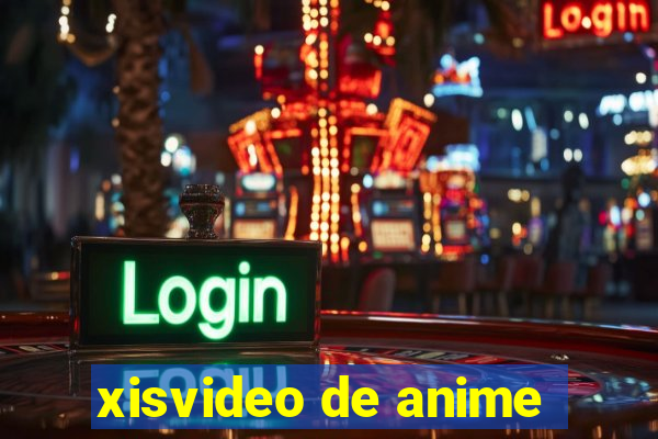 xisvideo de anime