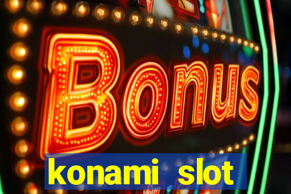 konami slot machines list