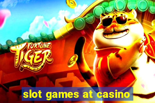 slot games at casino