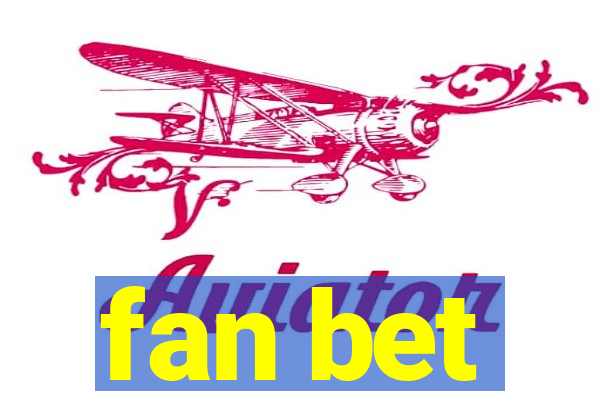 fan bet