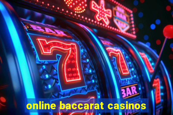 online baccarat casinos