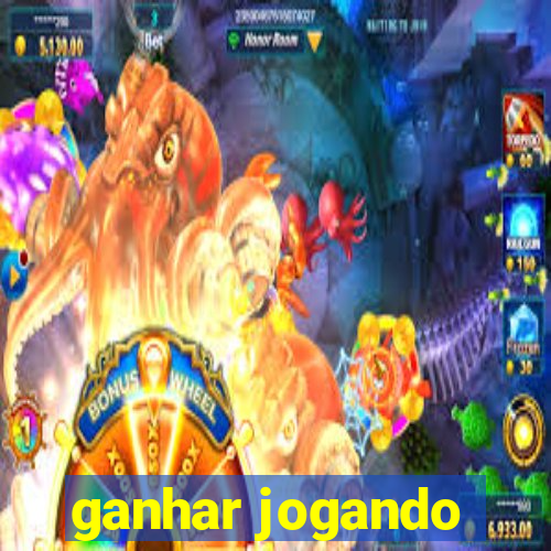 ganhar jogando