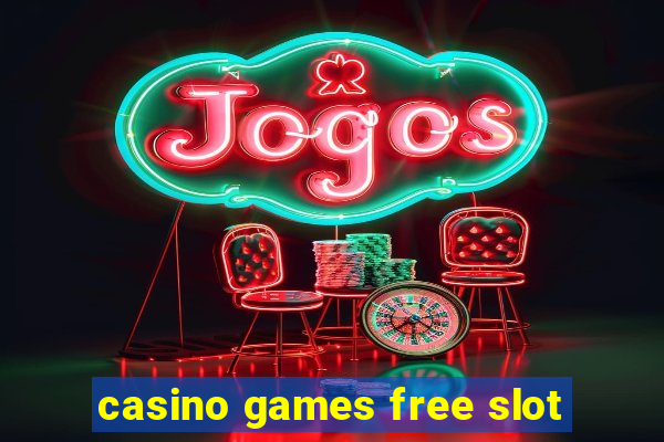 casino games free slot