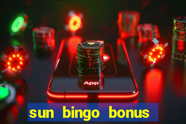 sun bingo bonus codes for existing customers 2020