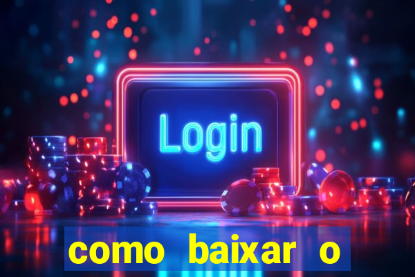 como baixar o esporte bet