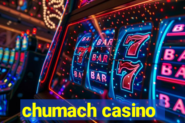 chumach casino