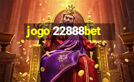 jogo 22888bet