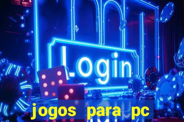 jogos para pc download gratis completo offline