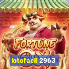 lotofacil 2963