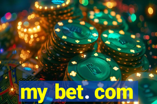 my bet. com