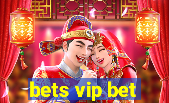 bets vip bet