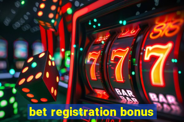 bet registration bonus