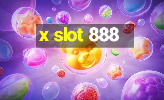 x slot 888